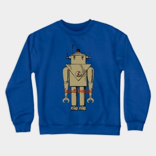 (sad beep) Crewneck Sweatshirt